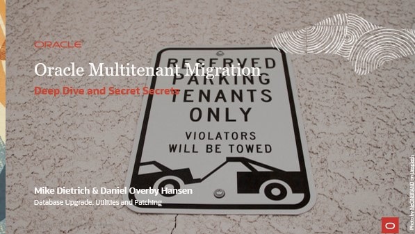 DOAG May 2021 - Oracle Multitenant Migration - Deep Dive and Secret Secrets